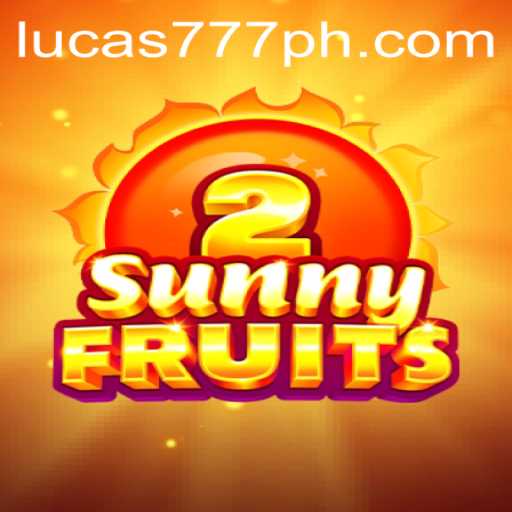 Discover the Excitement of SunnyFruits2 with LUCAS777